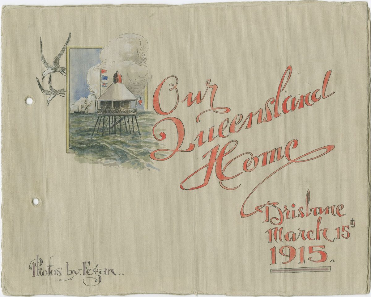 Front cover of a publication titled Our Queensland Home, Brisbane, 1915