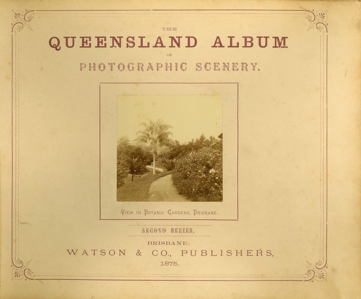 Fronticepiece and view of Brisbane's Botanic Gardens from an 1875 photographic album